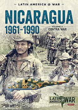 Nicaragua 1961-1990 Volume 2: The Contra War (Latin America@War Series 15)