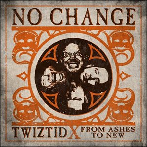 Twiztid - No Change (feat. From Ashes To New) [Single] (2021)
