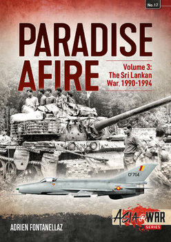 Paradise Afire Volume 3: The Sri Lankan War 1990-1994 (Asia@War Series 13)