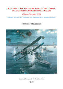 La Fallimentare Strategia Della "Fleet in Being" Dell’Aammiraglio Domenico Cavagnari (Giugno-Novembre 1940)