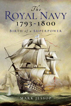 The Royal Navy 1793-1800: Birth of a Superpower