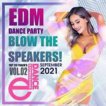 VA - EDM Party: Blow The Speakers (2021)