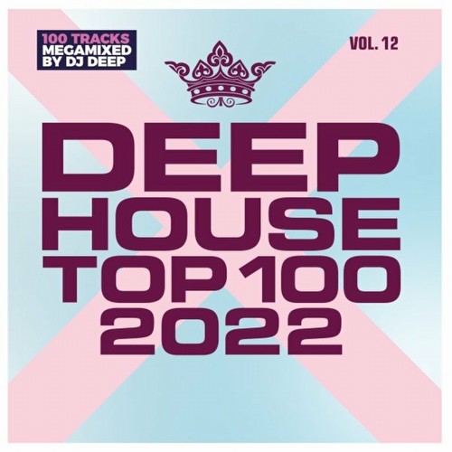 VA - Deep House Top 100 2022, Vol. 12 (2022)