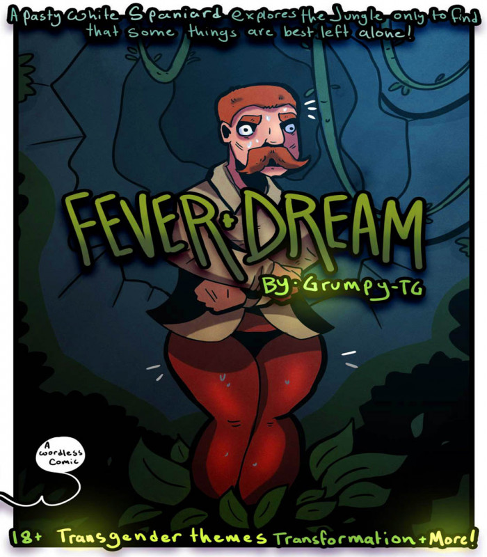 Grumpy-TG - Fever Dream 1 Porn Comics