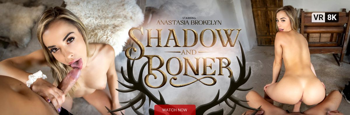 Anastasia Brokelyn - Shadow and Boner - VRConk