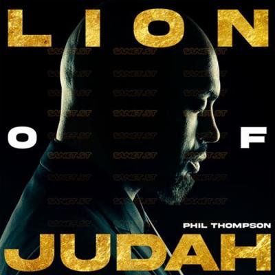 Phil Thompson   Lion of Judah (2021)
