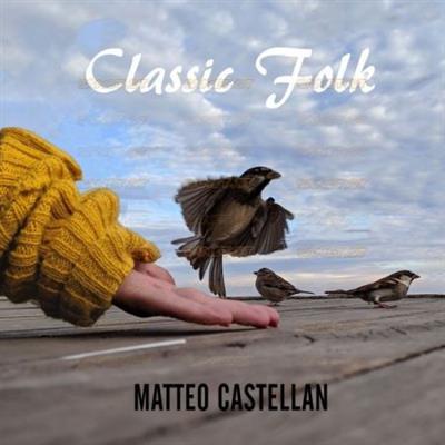 Matteo Castellan   Classic Folk (2021)