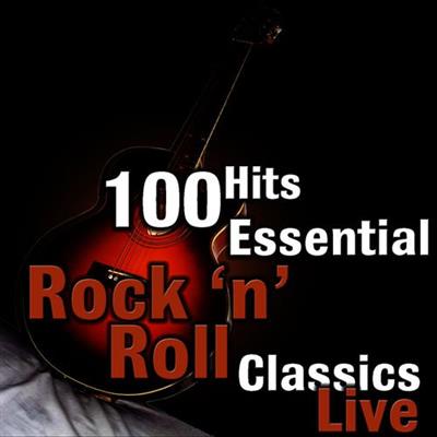 VA - 100 Hits Essential Rock 'N' Roll Classics Live  (2014)