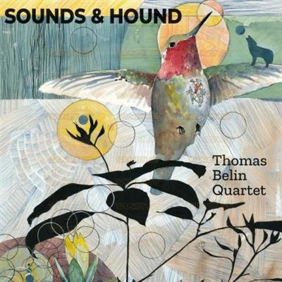 Thomas Belin Quartet - Sounds & Hound  (2021)