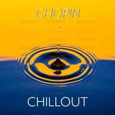 Various Artists   Chopin Chillout (2021)