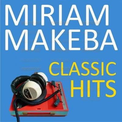 Miriam Makeba   Classic Hits (2021)