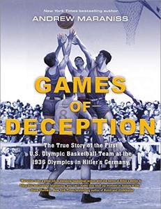 Games of Deception The True Story of the First U.S ...