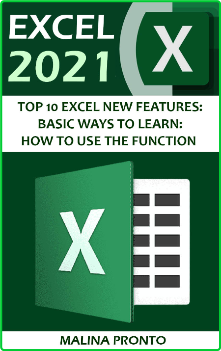 Excel 2021 - Top 10 Excel New Features - Basic Ways To Learn - How To Use The Func...