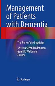 Management of Patients with Dementia The Role of the Physician