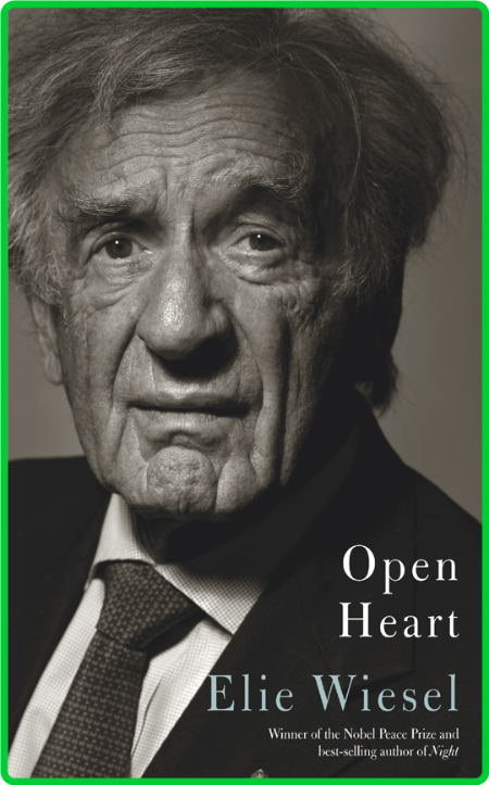 Open Heart by Elie Wiesel  Aad1c21679e05c8160716753891a3531