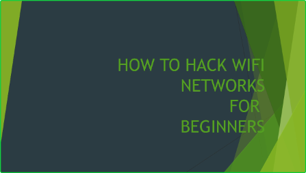 How to Hack WiFi NetWorks for Beginners 