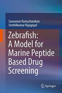 Zebrafish A Model for Marine Peptide Based Drug Screening 