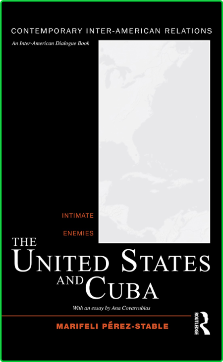 The United States and Cuba - Intimate Enemies