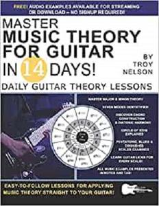 Master Music Theory for Guitar in 14 Days Daily Guitar Theory Lessons (Play Music in 14 Days)