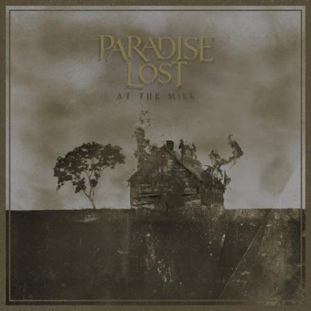 Paradise Lost - At The Mill (2021) FLAC