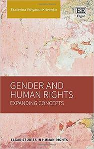Gender and Human Rights Expanding Concepts