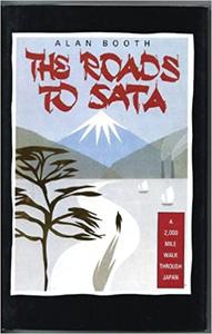 The Roads to Sata A 2000 mile walk through Japan