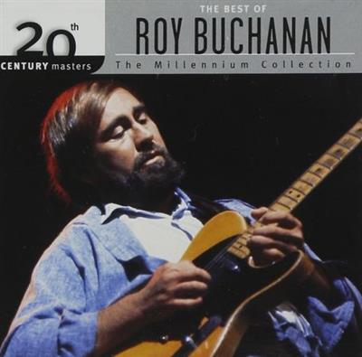 Roy Buchanan   The Best Of Roy Buchanan   20th Century Masters The Millennium Collection (2002)