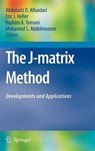 The J-Matrix Method Developments and Applications 