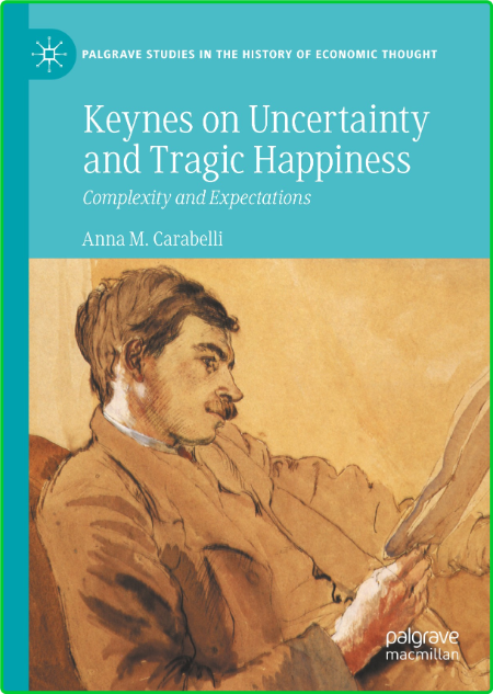 Keynes on Uncertainty and Tragic Happiness - Complexity and Expectations