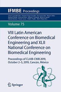 VIII Latin American Conference on Biomedical Engineering and XLII National Conference on Biomedical Engineering 