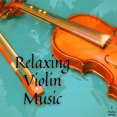 Violin Relax   Relaxing Violin Music (2021)