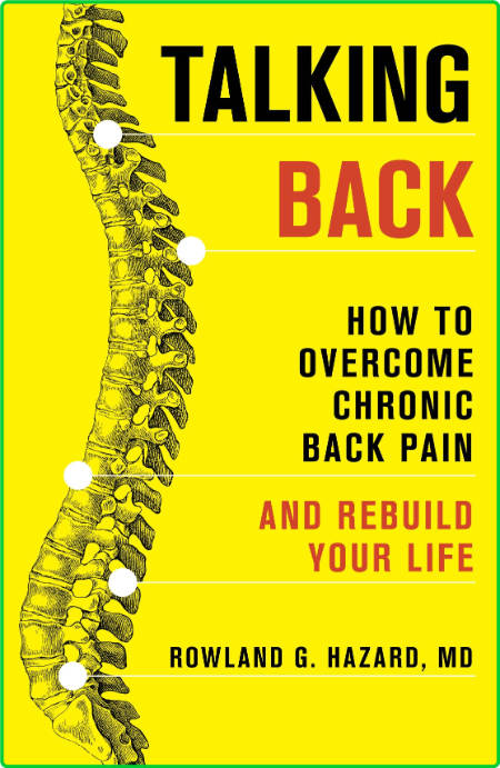 Talking Back - How to Overcome Chronic Back Pain and Rebuild Your Life 