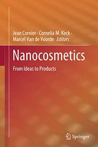 Nanocosmetics From Ideas to Products