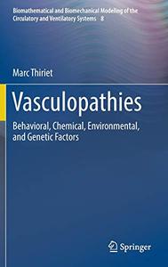 Vasculopathies Behavioral, Chemical, Environmental, and Genetic Factors 