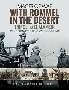 With Rommel in the Desert Tripoli to El Alamein (Images of War)