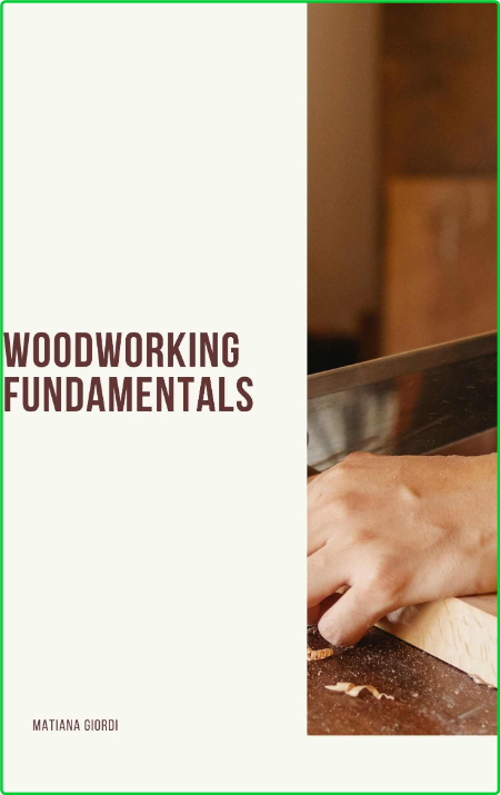 WoodWorking Fundamentals - Learn the Basic Skills
