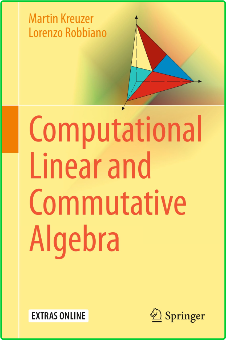 Computational Linear and Commutative Algebra  663090b350465f9edddf99b2e569ec00