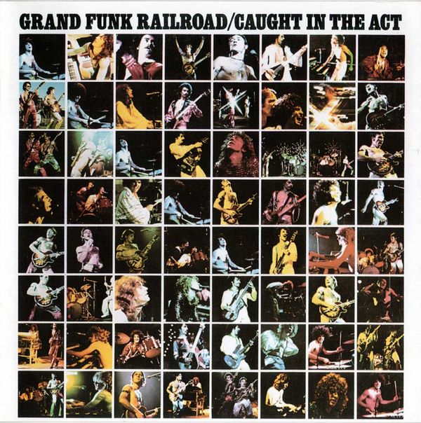 Grand Funk Railroad - Caught In The Act 1975 (2003 Remastered)