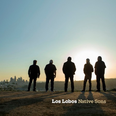 Los Lobos   Native Sons (2021)