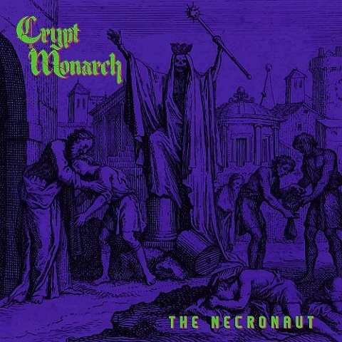 Crypt Monarch - The Necronaut (2021)