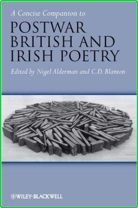 Postwar British and Irish Poetry Concise Blackwell