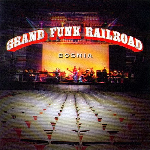 Grand Funk Railroad - Bosnia 1997 (2CD Live)