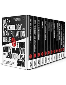 Dark Psychology and Manipulation Bible 12 BOOKS IN 1