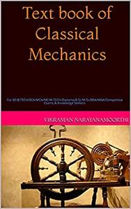 Text book of Classical Mechanics