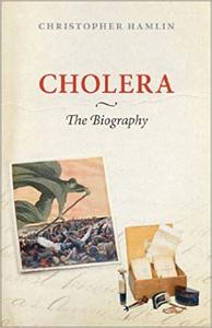 Cholera The Biography