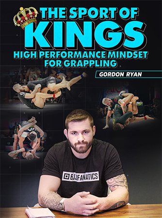 BJJ Fanatics - The Sport of Kings High Performance Mindset For Grappling