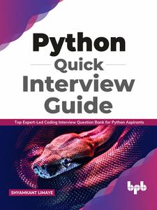 Python Quick Interview Guide Top Expert-Led Coding Interview Question Bank for Python Aspirants