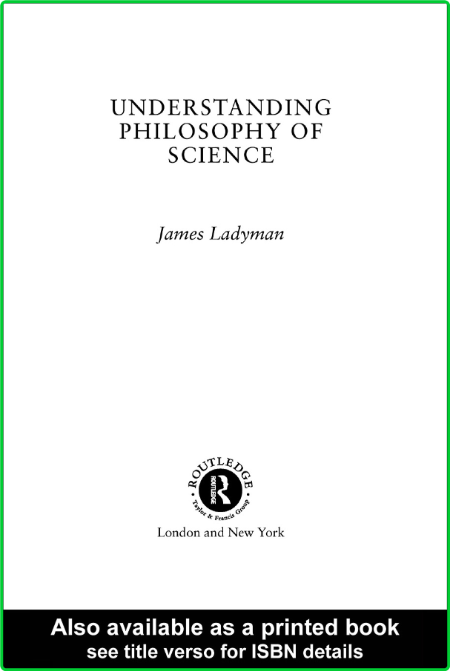 Ladyman Understanding Philosophy Of Science 52c80bacdfcc40ecf0b041f9b96eaa72