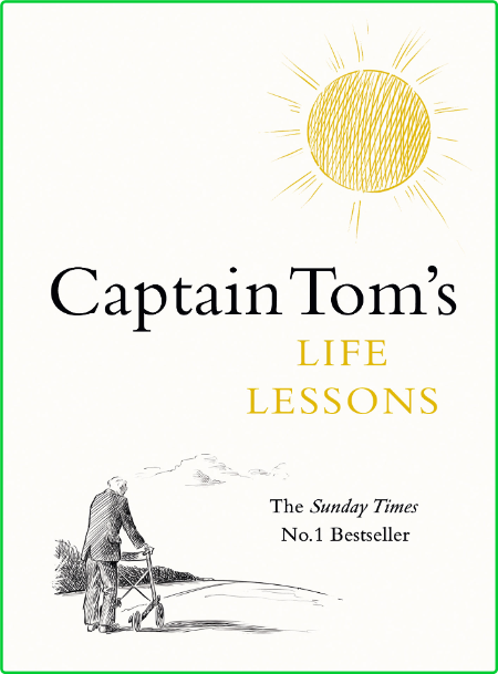 Captain Tom's Life Lessons A10eb2624301bf0260f7041ba4e93f72