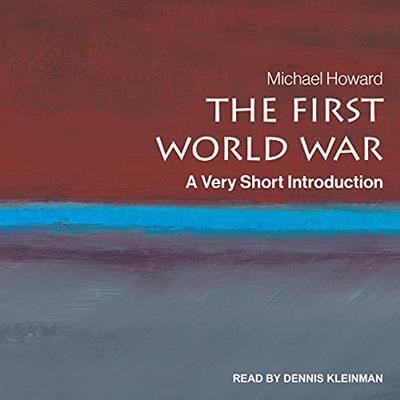 The First World War A Very Short Introduction [Audiobook]